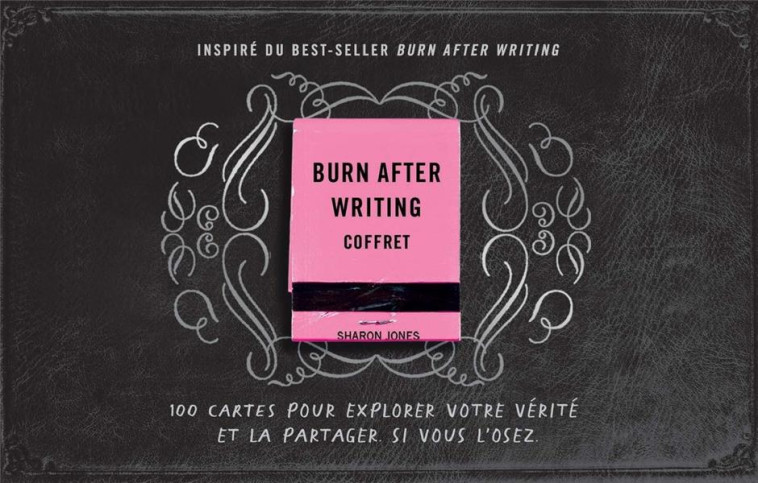 BURN AFTER WRITING (COFFRET) - L'EDITION FRANCAISE OFFICIELLE - JONES SHARON - CONTRE DIRES