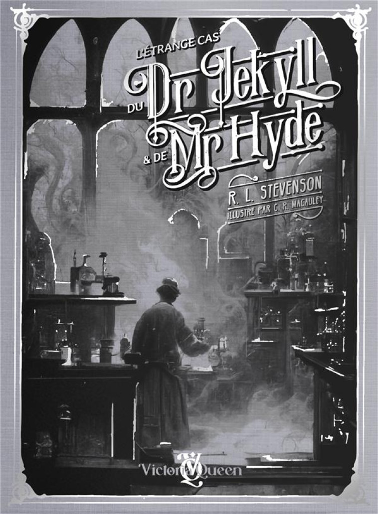 L'ETRANGE CAS DU DOCTEUR JEKYLL ET DE M. HYDE - EDITION PRESTIGE ILLUSTREE - STEVENSON/MACAULEY - VICTORIA QUEEN