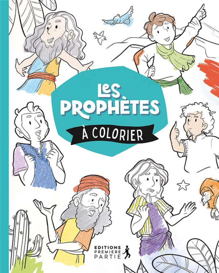 LES GRANDS PROPHETES DE LA BIBLE COLORIAGES - COLORIE TA BIBLE ! - COLLECTIF - PREMIERE PARTIE