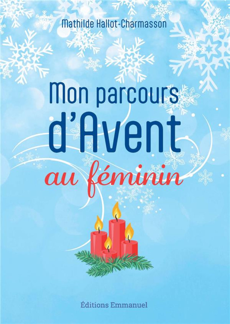 MON PARCOURS D'AVENT AU FEMININ - HALLOT-CHARMASSON M. - EMMANUEL