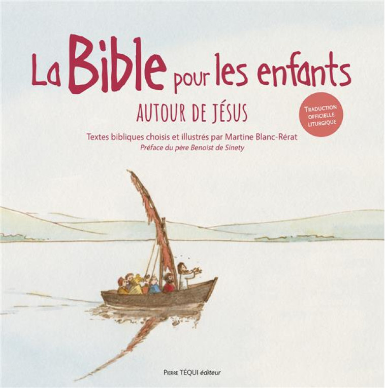 LA BIBLE POUR LES ENFANTS (JAQUETTE BLANCHE) - AUTOUR DE JESUS - EDITION ILLUSTREE - BLANC-RERAT - TEQUI