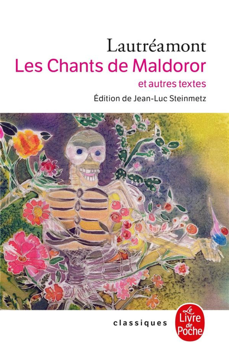 LES CHANTS DE MALDOROR ET AUTRES OEUVRES - LAUTREAMONT - LGF/Livre de Poche