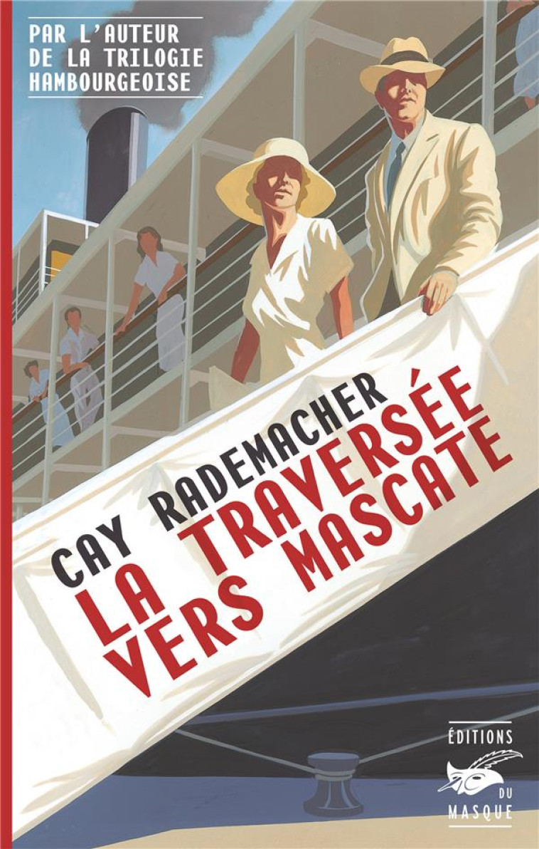 LA TRAVERSEE VERS MASCATE - RADEMACHER CAY - EDITIONS DU MASQUE