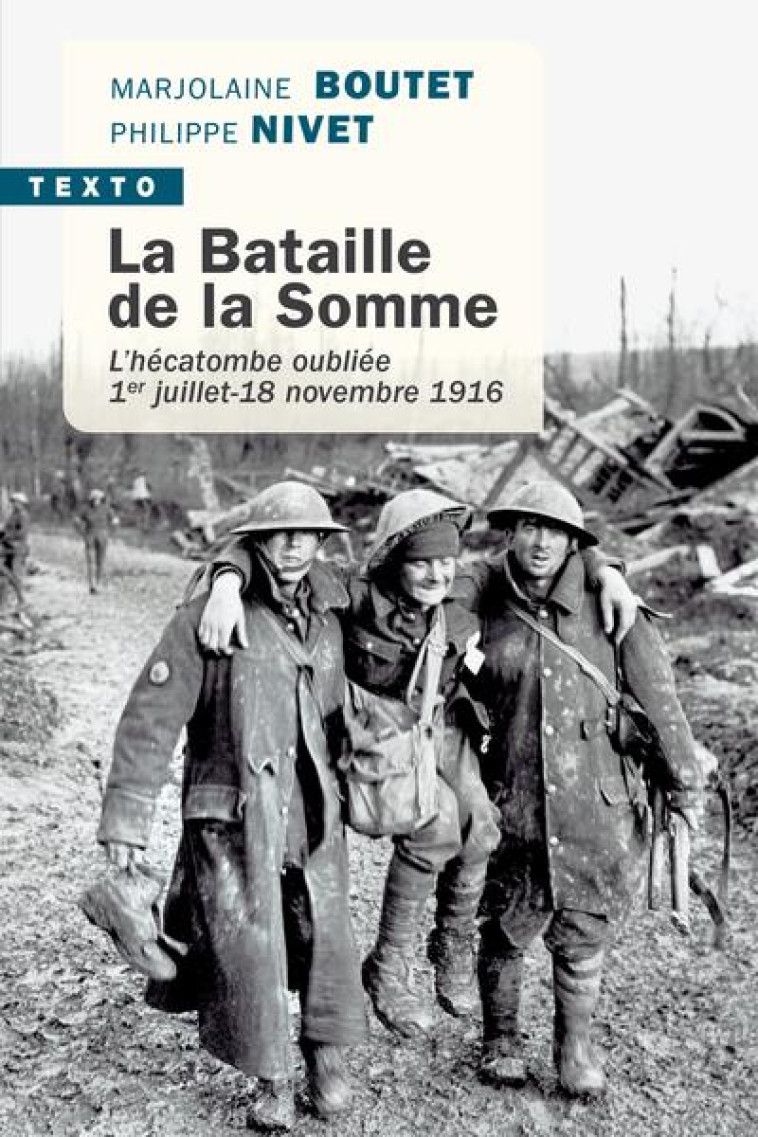 LA BATAILLE DE LA SOMME - L HECATOMBE OUBLIEE 1ER JUILLET-18 NOVEMBRE 1916 - BOUTET/NIVET - TALLANDIER