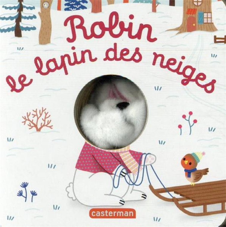 LES BEBETES - T106 - ROBIN, LE LAPIN DES NEIGES - CHETAUD - CASTERMAN