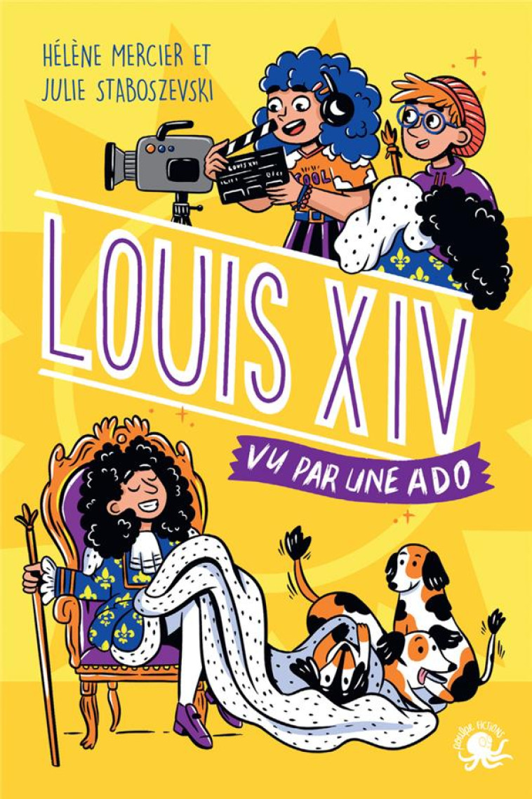 100% BIO - LOUIS XIV, VU PAR UNE ADO - MERCIER/STABOSZEVSKI - POULPE FICTIONS