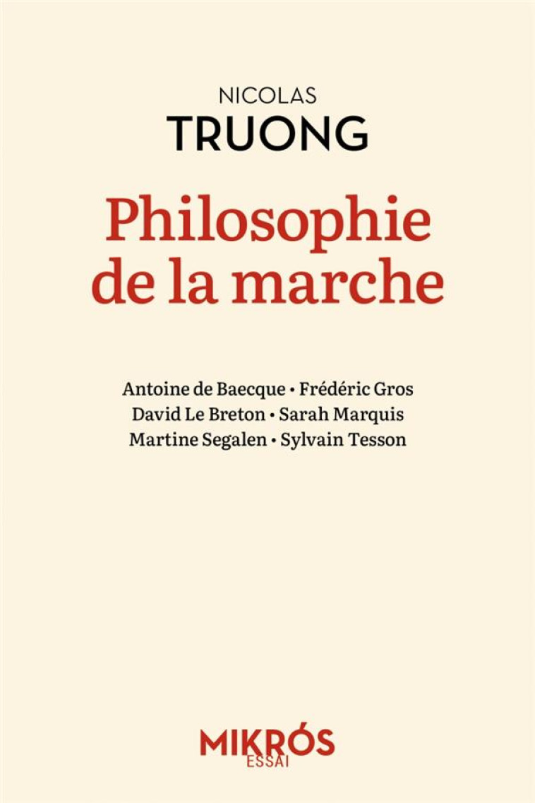 PHILOSOPHIE DE LA MARCHE - TRUONG/GROS/MARQUIS - DE L AUBE