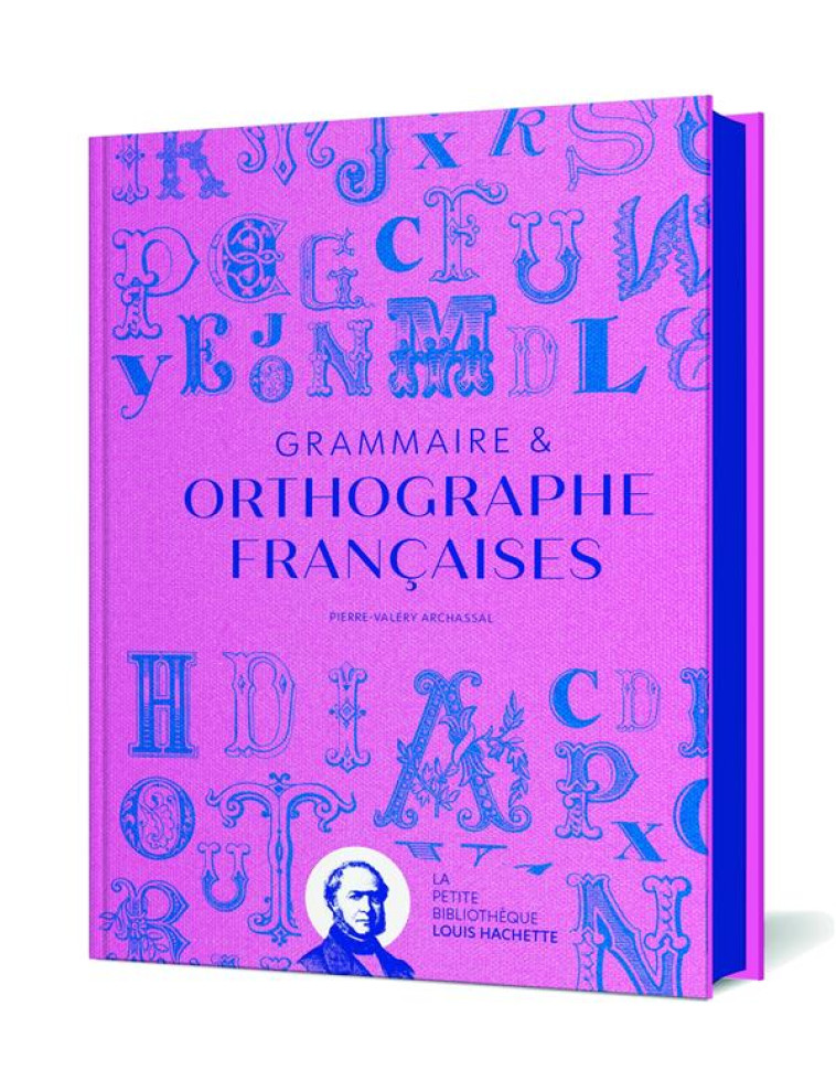 GRAMMAIRE & ORTHOGRAPHE FRANCAISES - ARCHASSAL P-V. - HACHETTE