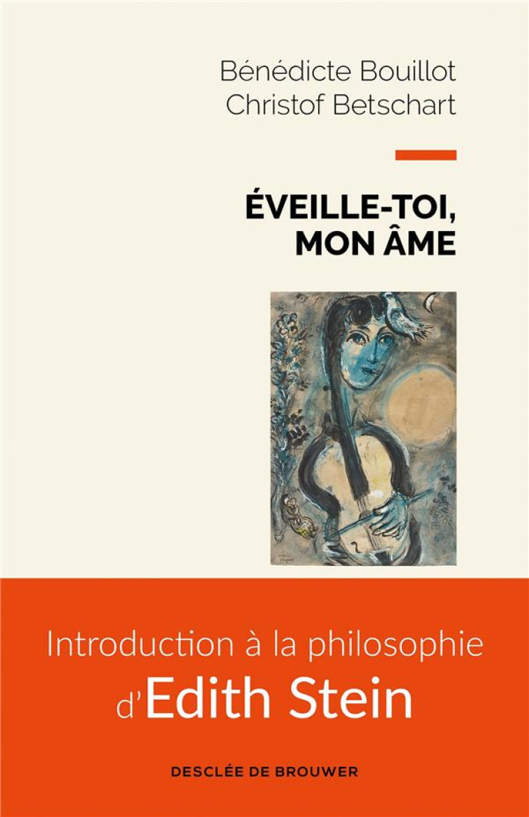 EVEILLE-TOI, MON AME - INTRODUCTION A LA PHILOSOPHIE D'EDITH STEIN - BOUILLOT/BETSCHART - Desclee De Brouwer