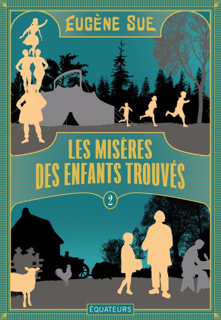 LES MISERES DES ENFANTS TROUVES - TOME 2 - SUE EUGENE - DES EQUATEURS