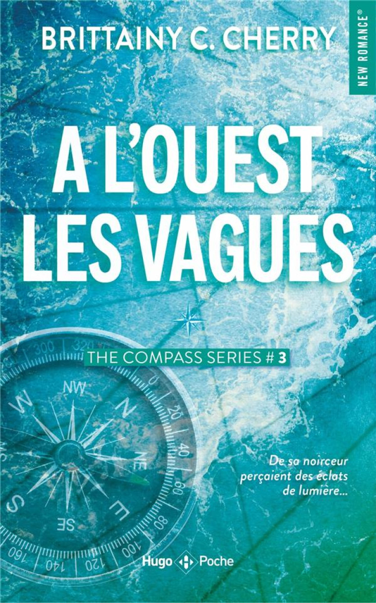 COMPASS TOME 3 : A L'OUEST LES VAGUES - C. CHERRY, BRITTAINY - HUGO JEUNESSE