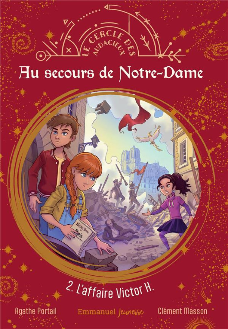 LE CERCLE DES AUDACIEUX - T02 - AU SECOURS DE NOTRE DAME - 2. L'AFFAIRE VICTOR H. - EDITION ILLUSTRE - PORTAIL/MASSON - EMMANUEL