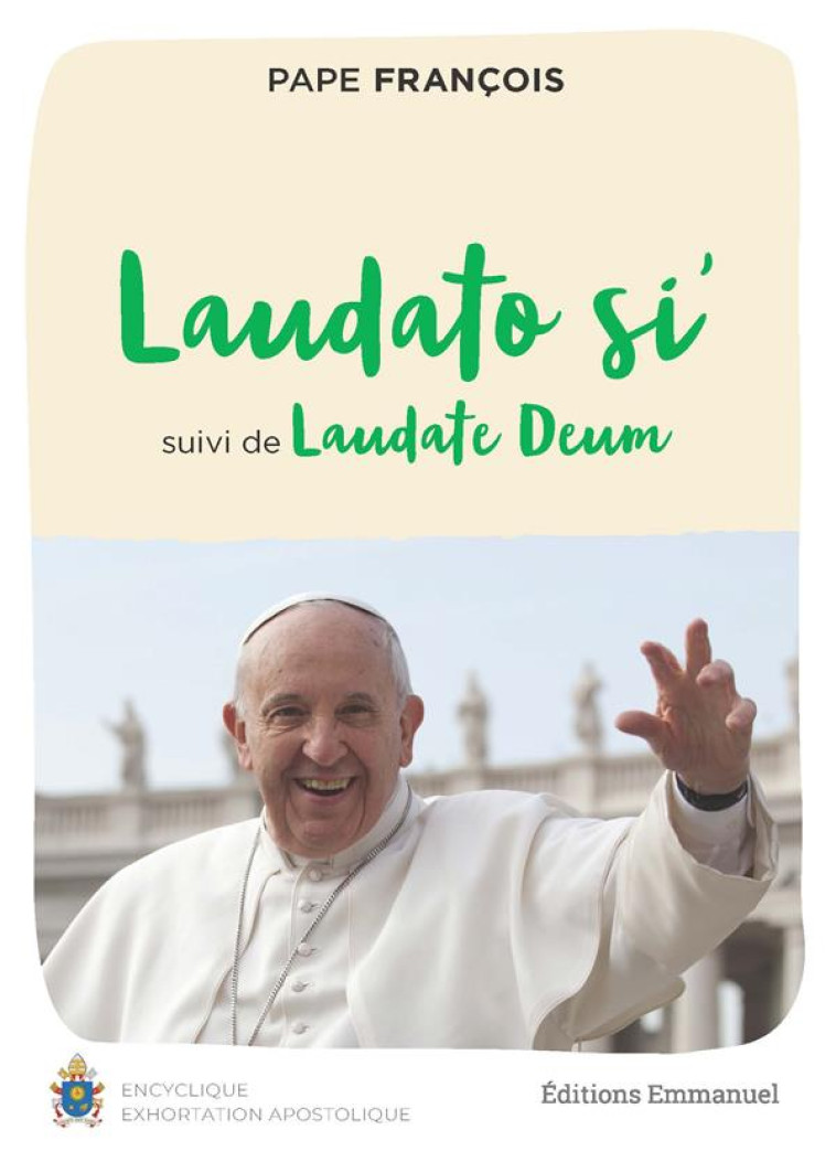 LAUDATO SI L'INTEGRALE - PAPE FRANCOIS - EMMANUEL