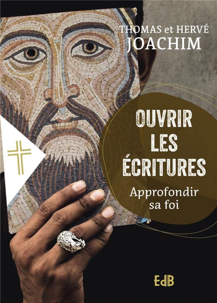 OUVRIR LES ECRITURES - APPROFONDIR SA FOI - JOACHIM - BEATITUDES