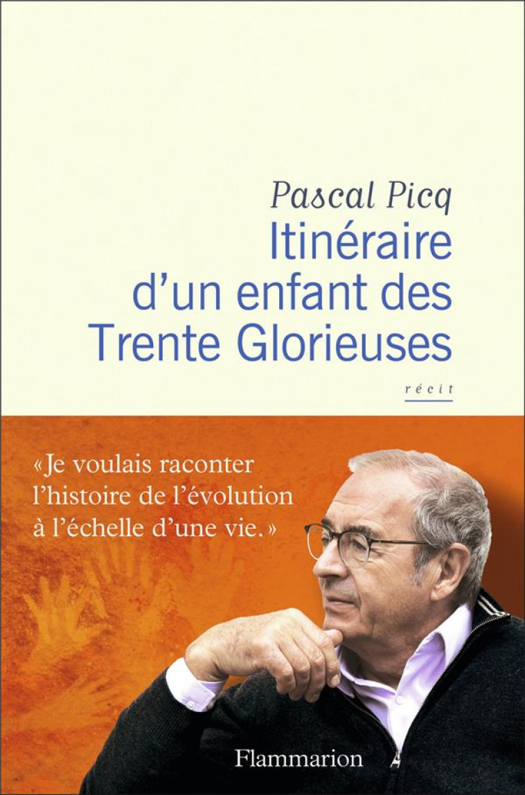 ITINERAIRE D'UN ENFANT DES TRENTE GLORIEUSES - PICQ PASCAL - FLAMMARION