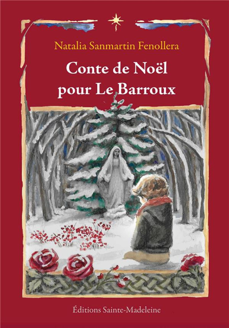 CONTE DE NOEL POUR LE BARROUX - SANMARTIN FENOLLERA - STE MADELEINE