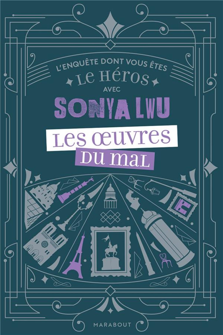 L'ENQUETE DONT VOUS ETES LE HEROS AVEC SONYA LWU - LES OEUVRES DU MAL - LWU SONYA - MARABOUT