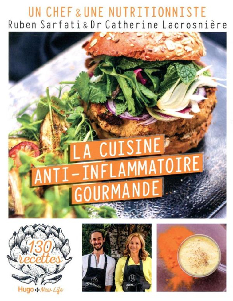 CUISINE ANTI-INFLAMMATOIRE  -  120 RECETTES HEALTHY ET GOURMANDES - LACROSNIERE C. - HUGO JEUNESSE