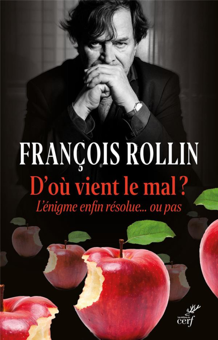 D'OU VIENT LE MAL ? - L'ENIGME ENFIN RESOLUE... OU PAS - ROLLIN FRANCOIS - CERF