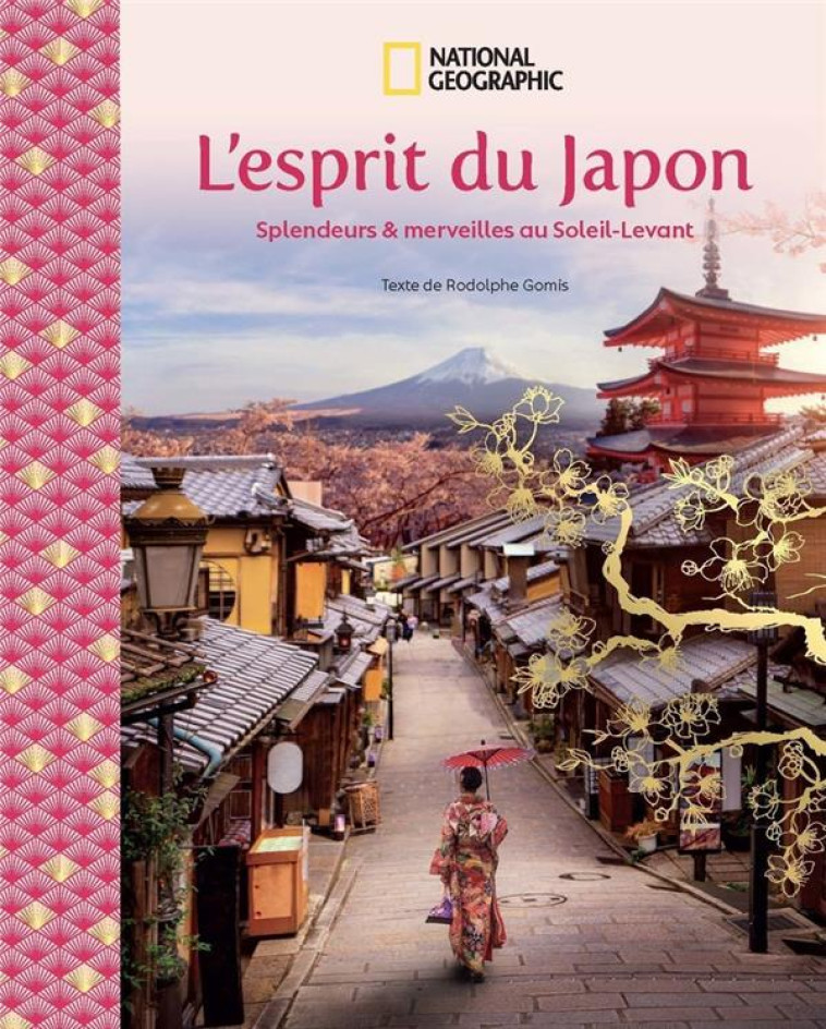 L'ESPRIT DU JAPON - SPLENDEURS & MERVEILLES AU SOLEIL-LEVANT - GOMIS RODOLPHE - FEMME ACTUELLE