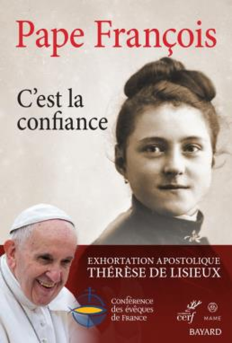 C'EST LA CONFIANCE - EXHORTATION APOSTOLIQUE THERESE DE LISIEUX - PAPE FRANCOIS - CERF