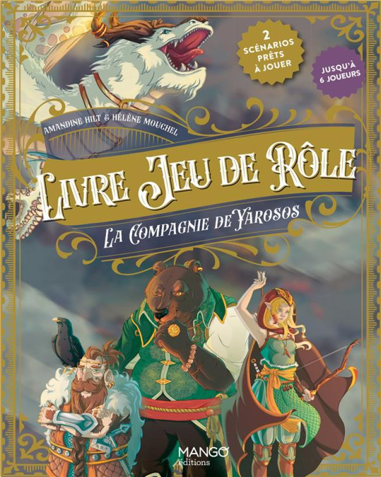 LIVRE JEU DE ROLE - LA COMPAGNIE DE YAROSOS. 2 SCENARIOS FANTASY PRETS A JOUER ENTRE AMIS ! - HILT/GOODSOLHM - MANGO