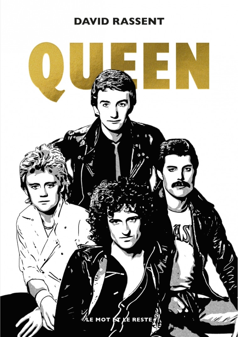 Queen - RASSENT David - MOT ET LE RESTE