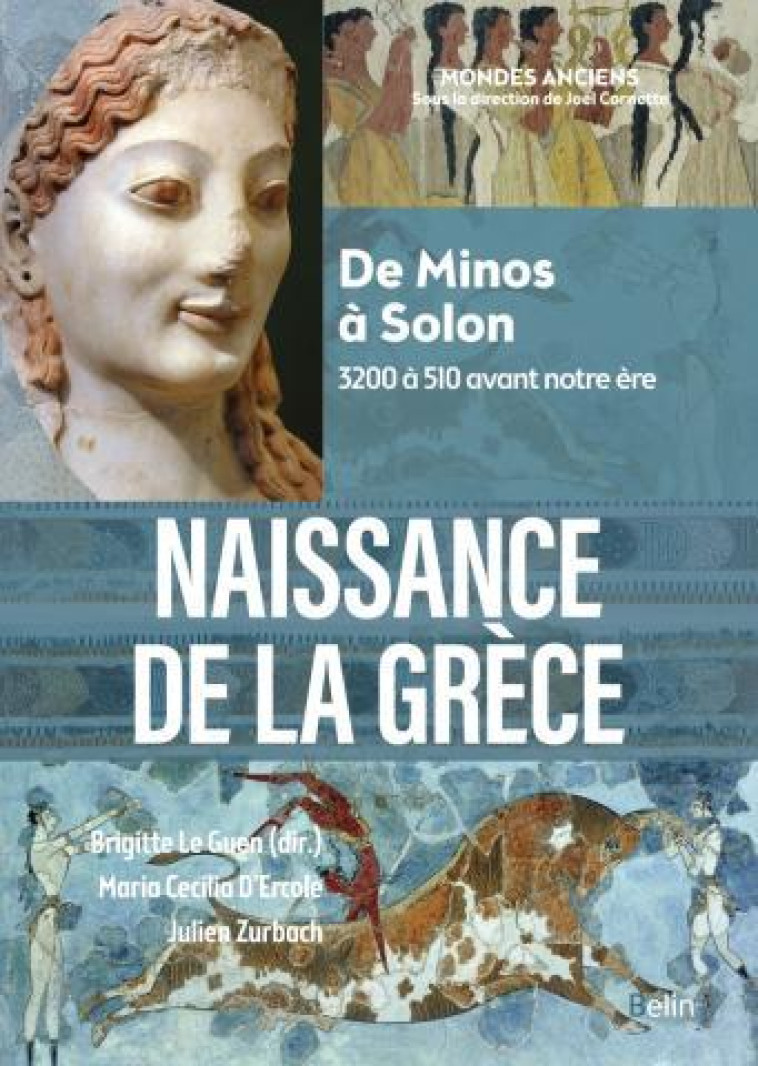 NAISSANCE DE LA GRECE (COMPACT) - DE MINOS A SOLON (3200 A 510 AVANT NOTRE ERE) - ZURBACH/D-ERCOLE - BELIN