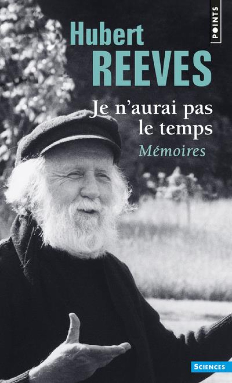 JE N-AURAI PAS LE TEMPS - MEMOIRES - REEVES HUBERT - POINTS