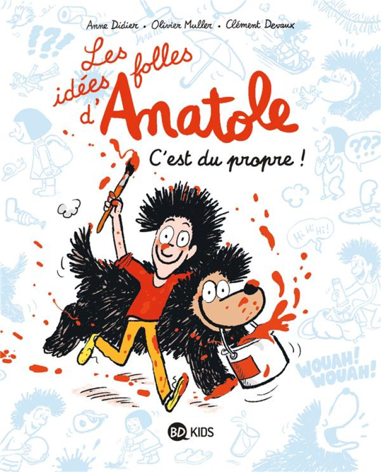 LES IDEES FOLLES D-ANATOLE, TOME 02 - C-EST DU PROPRE ! - DEVAUX/MULLER/DIDIER - BD KIDS