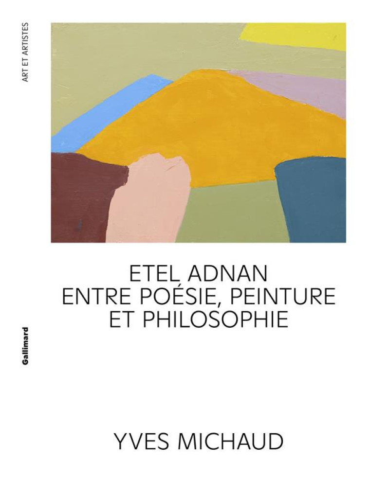 ETEL ADNAN - LES ANGES, LE BROUILLARD, LE PALAIS DE LA NUIT - MICHAUD YVES - NC