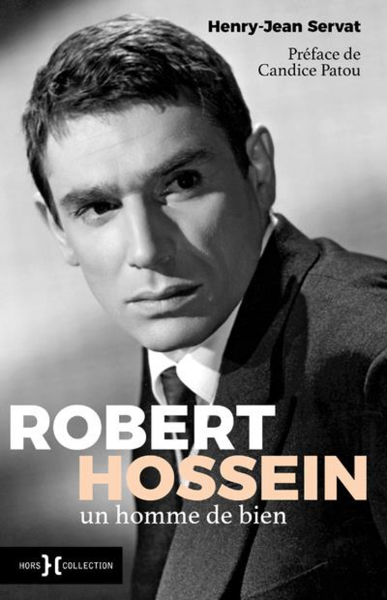 ROBERT HOSSEIN, UN HOMME DE BIEN - SERVAT/PATOU - HORS COLLECTION