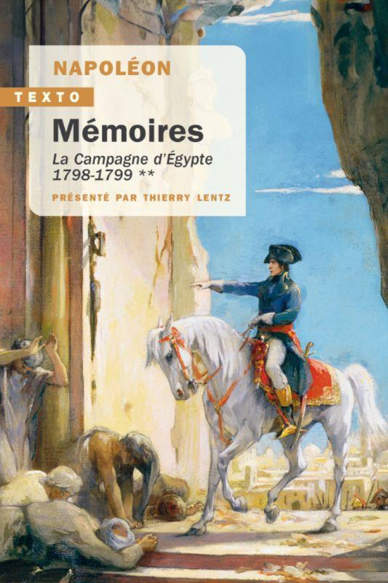 MEMOIRES - VOL02 - LA CAMPAGNE D EGYPTE 1798-1799 - NAPOLEON - TALLANDIER