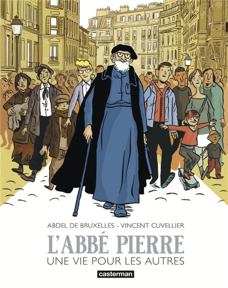 L'ABBE PIERRE - UNE VIE POUR LES AUTRES - DE BRUXELLES - CASTERMAN