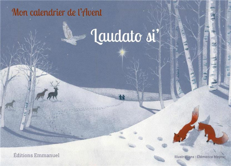 MON CALENDRIER DE L'AVENT LAUDATO SI' - VOIZARD/MEYNET - EMMANUEL