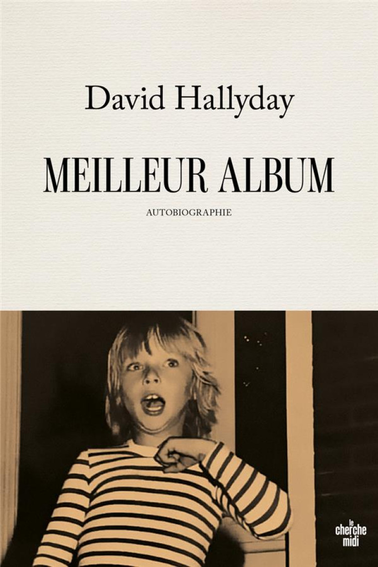 MEILLEUR ALBUM - AUTOBIOGRAPHIE - HALLYDAY DAVID - LE CHERCHE MIDI