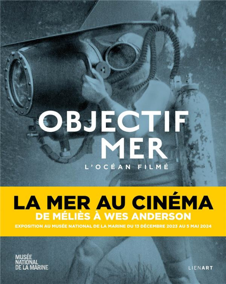 OBJECTIF MER : L'OCEAN FILME - MANNONI LAURENT - LIENART