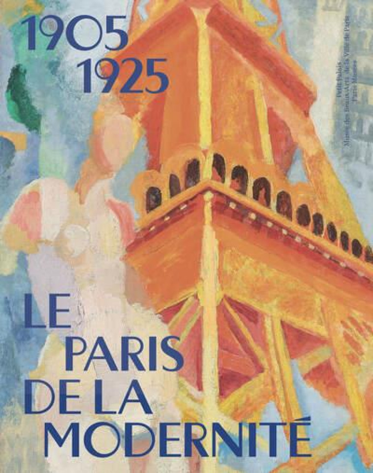 LE PARIS DE LA MODERNITE - COLLECTIF . - PARIS MUSEES