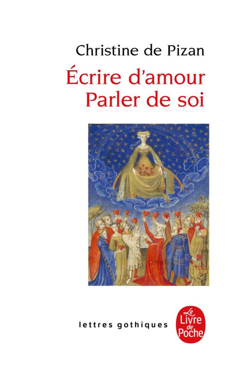 ECRIRE D'AMOUR, PARLER DE SOI - PIZAN CHRISTINE - LGF/Livre de Poche