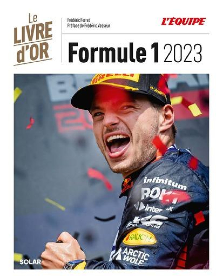 LIVRE D'OR DE LA FORMULE 1 2023 - FERRET FREDERIC - SOLAR