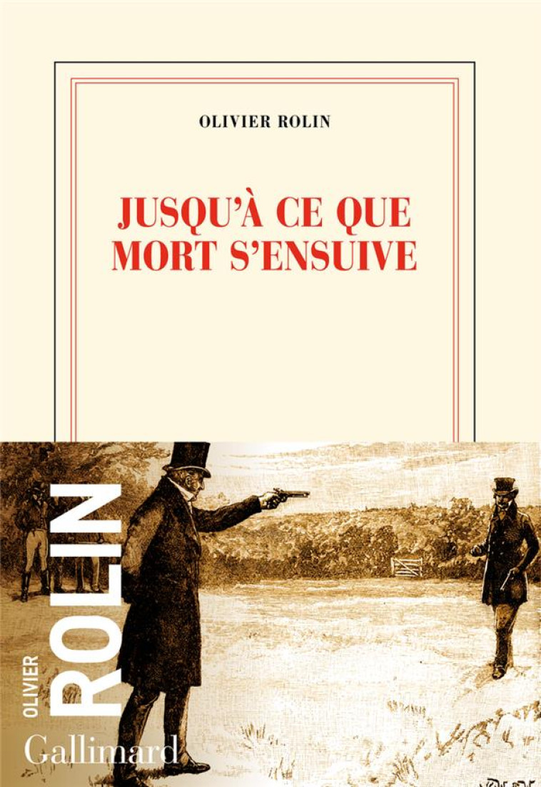 JUSQU'A CE QUE MORT S'ENSUIVE - ROLIN OLIVIER - GALLIMARD