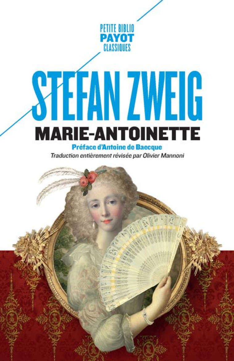 MARIE-ANTOINETTE - PORTRAIT D'UNE FEMME ORDINAIRE - ZWEIG/DE BAECQUE - PAYOT POCHE