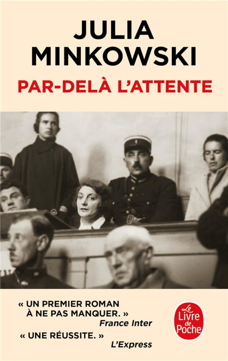 PAR-DELA L'ATTENTE - MINKOWSKI JULIA - LGF/Livre de Poche