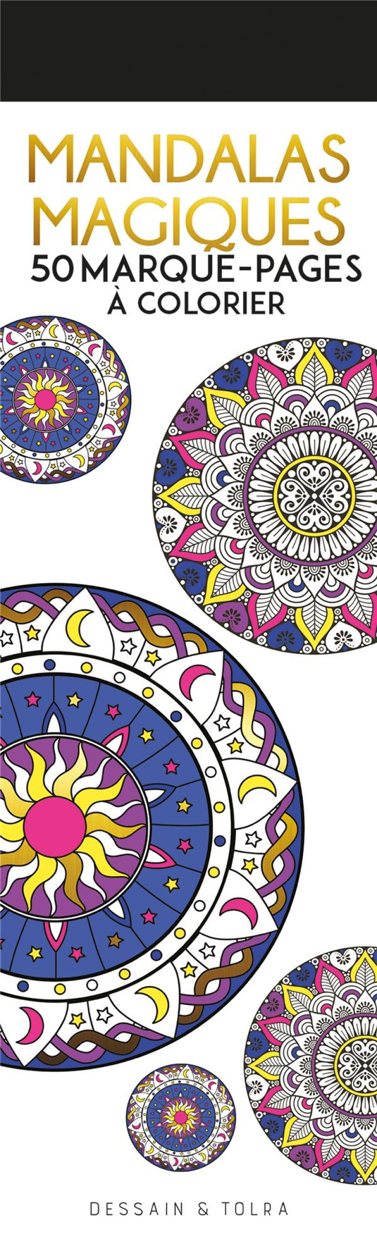 MANDALAS MAGIQUES - 50 MARQUE-PAGES A COLORIER - XXX - NC