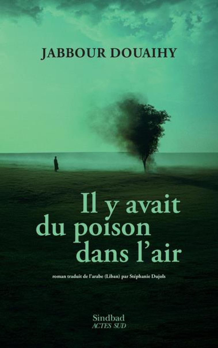 IL Y AVAIT DU POISON DANS L'AIR - DOUAIHY JABBOUR - ACTES SUD