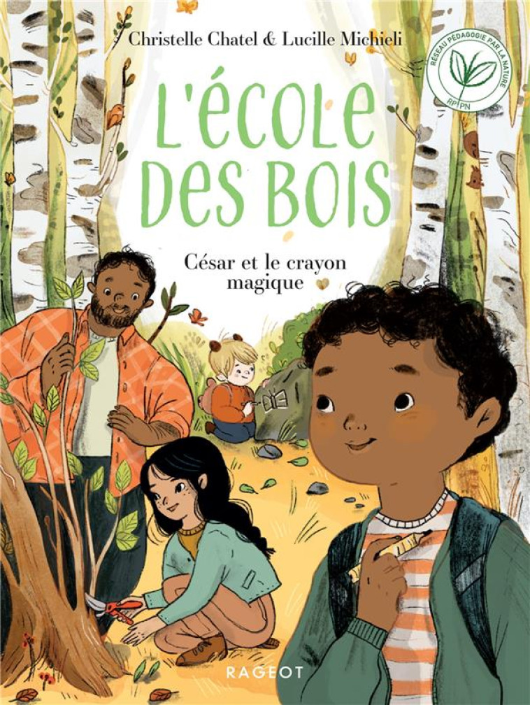 L'ECOLE DES BOIS - T03 - ECOLE DES BOIS - CESAR ET LE CRAYON MAGIQUE - CHATEL/MICHIELI - RAGEOT