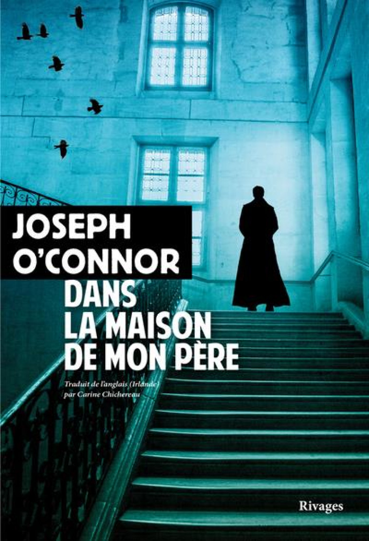 DANS LA MAISON DE MON PERE - O'CONNOR JOSEPH - Rivages