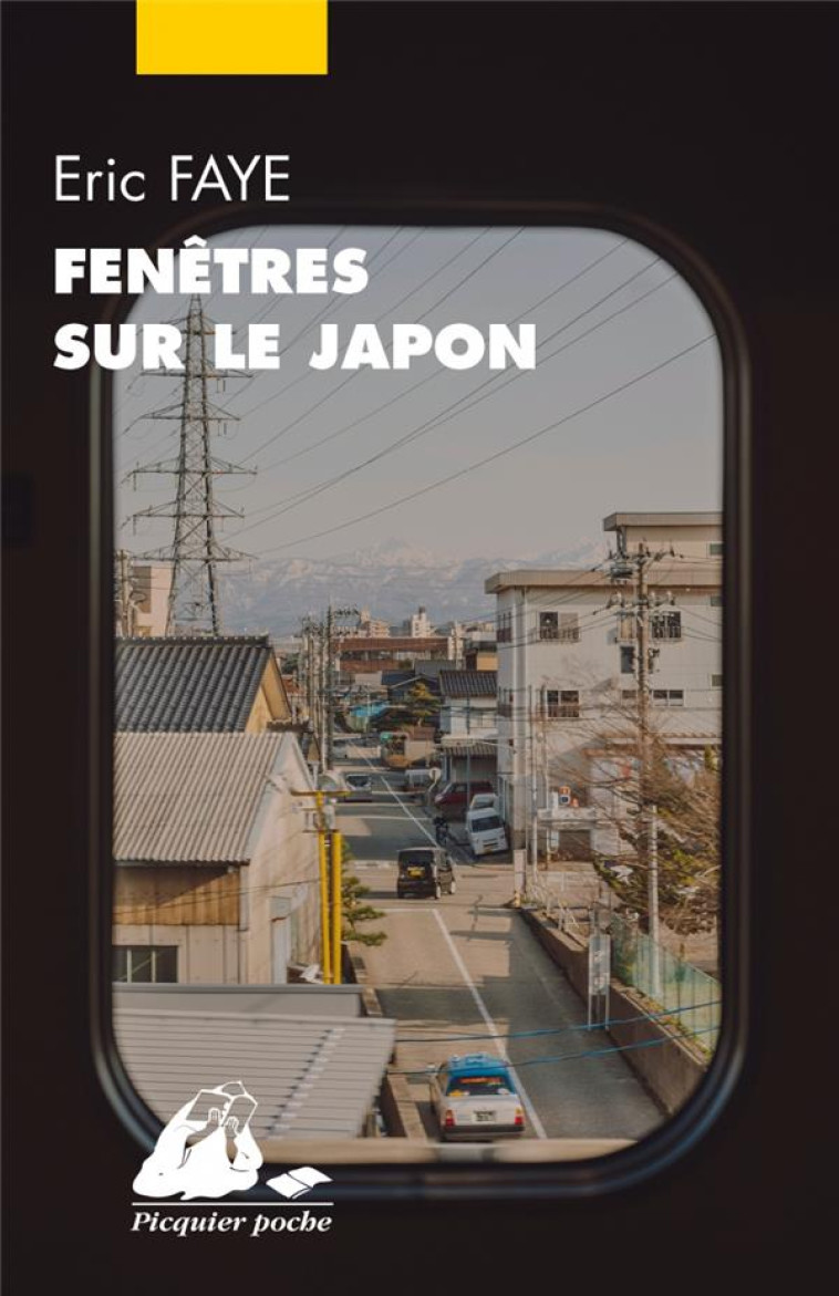 FENETRES SUR LE JAPON - SES ECRIVAINS ET CINEASTES - FAYE ERIC - PICQUIER