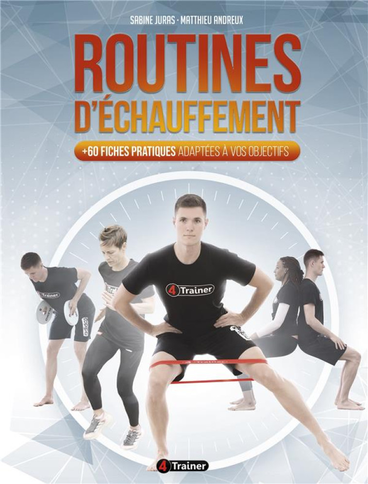 ROUTINES D'ECHAUFFEMENT - +60 FICHES PRATIQUES ADAPTEES A VOS OBJECTIFS - JURAS/ANDREUX - BOOKS ON DEMAND