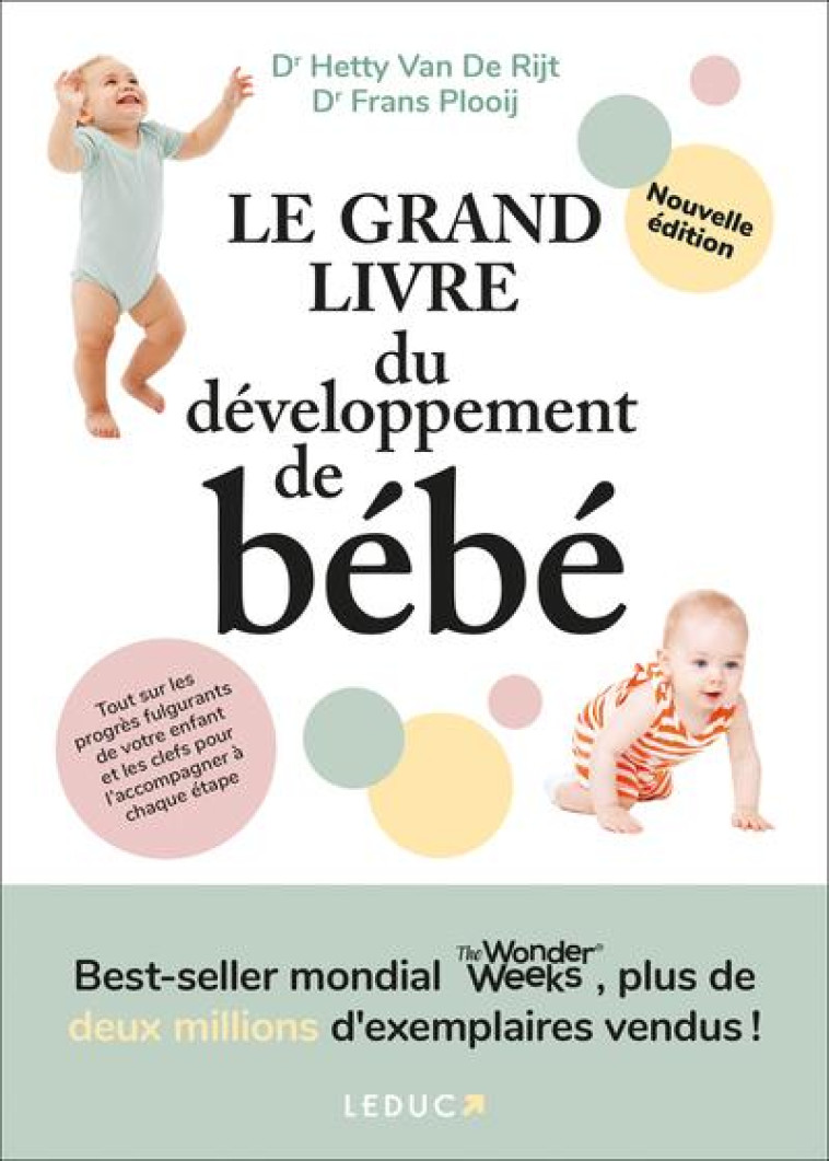 LE GRAND LIVRE DU DEVELOPPEMENT DE BEBE - EDITION 2024 - VAN DE RIJT/PLOOIJ - QUOTIDIEN MALIN